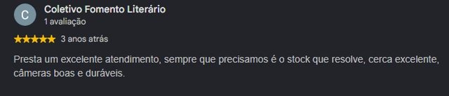 Avaliação 5 estrelas de Coletivo Fomento Literário no Google: Presta um excelente atendimento, sempre que precisamos é o Stock que resolve, cerca excelente, câmeras boas e duráveis.